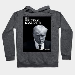 Original Gangster Trump Hoodie